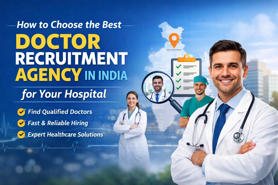 How a Doctor Recruitment Agency in India Helps Hospitals Hire Faster and Better